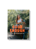GOOD ENOUGH - Kochbuch
