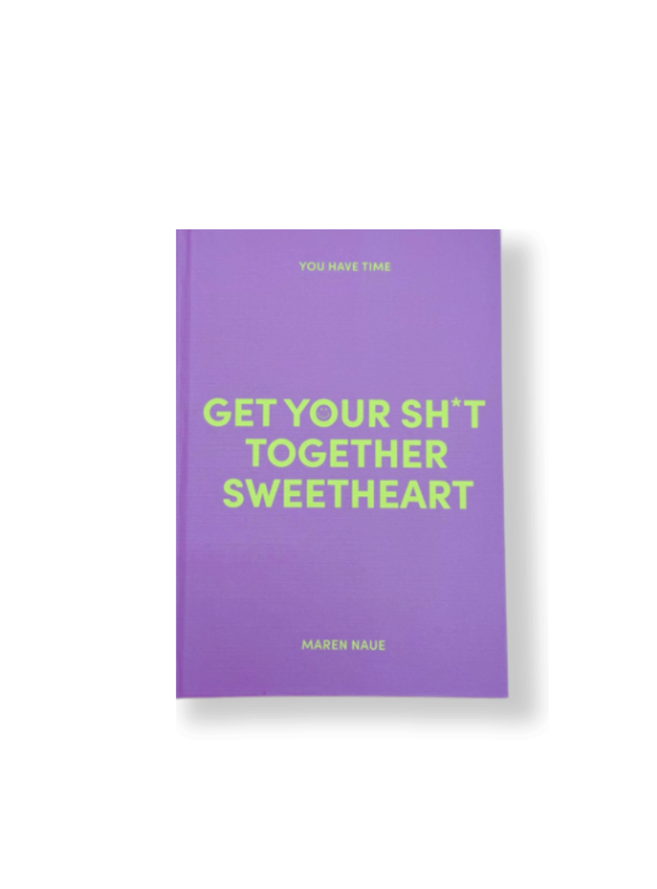 Planer „Get your sh*t together Sweetheart“