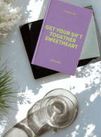 Planer „Get your sh*t together Sweetheart“
